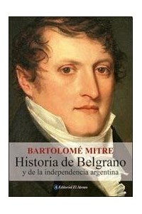 Papel Historia De Belgrano Y De La Independencia Argentina