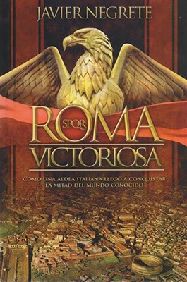 Papel ROMA VICTORIOSA COMO UNA ALDEA ITALIANA LLEGO A CONSQUISTAR LA MITAD DEL MUNDO CONOCIDO