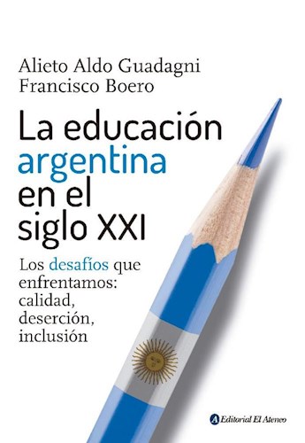 Papel EDUCACION ARGENTINA EN EL SIGLO XXI, LA