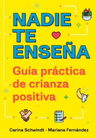 Papel NADIE TE ENSEÑA GUIA PRACTICA DE CRIANZA POSITIVA