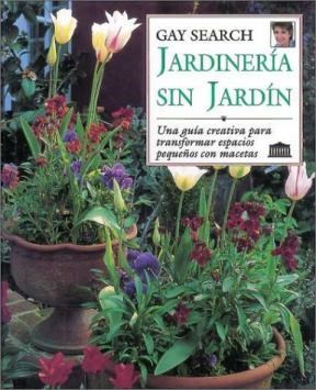 Papel JARDINERIA SIN JARDIN UNA GUIA CREATIVA PARA TRANSFORMAR ESPACIOS PEQUEÑOS CON MACETAS (CARTONE)