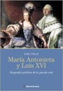 Papel MARIA ANTONIETA Y LUIS XVI BIOGRAFIA POLITICA DE LA PAREJA (BIOGRAFIA) (RUSTICA)