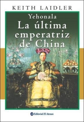 Papel Yehonala La Ultima Emperatriz De China Ofert