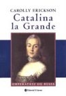 Papel CATALINA LA GRANDE EMPERATRIZ DE RUSIA (BIOGRAFIAS) (RUSTICA)