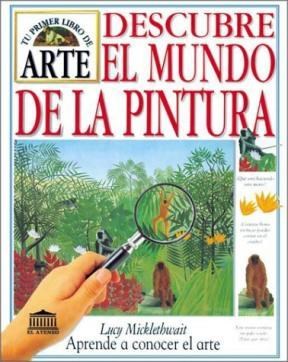 Papel DESCUBRE EL MUNDO DE LA PINTURA (TU PRIMER LIBRO DE ARTE)