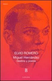  Miguel Hernandez   Destino Y Poesia