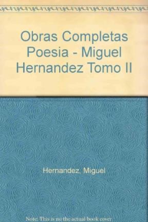  Miguel Hernandez Obras 2 Teatro Y Prosa