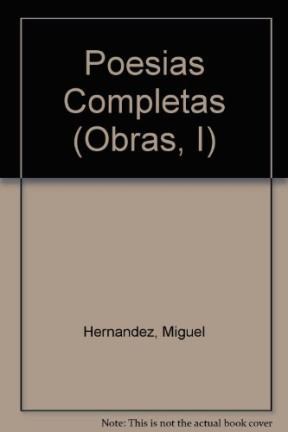 Papel Obras Poesias Completas I (Miguel Hernandez)