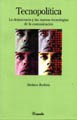 Papel TECNOPOLITICA, DEMOCRACIA Y LAS TECNOLOGIAS DE LA COMUN.