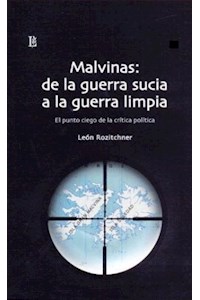 Papel Malvinas - De La Guerra Sucia A La Guerra Limpia