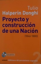 Papel PROYECTO Y CONSTRUCCION DE UNA NACION 1846-1880