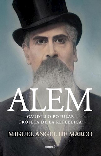 Alem  Caudillo Popular Profeta De La Republica
