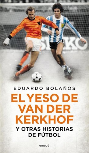 Papel Yeso De Van Der Kerkhof Y Otras Historias De Futbol, El