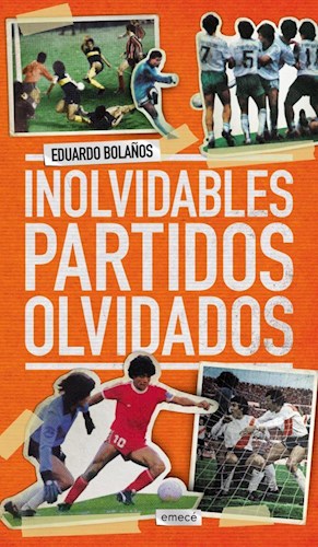  Inolvidables Partidos Olvidados