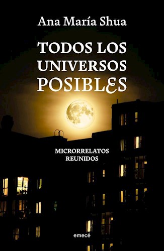 Papel TODOS LOS UNIVERSOS POSIBLES MICRORRELATOS REUNIDOS