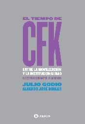 Papel TIEMPO DE CFK ENTRE LA MOVILIZACION Y LA INSTITUCIONALI