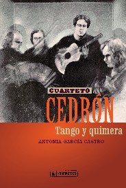 LIBRO CUARTETO CEDRON TANGO Y QUIMERA