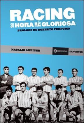 Papel RACING SU HORA MAS GLORIOSA (PROLOGO DE ROBERTO PERFUMO  )