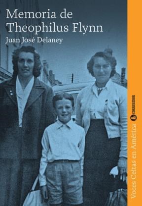 Papel MEMORIA DE THEOPHILUS FLYNN (VOCES CELTAS EN AMERICA)