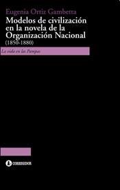 Papel MODELOS DE CIVILIZACION EN LA NOVELA DE LA ORGANIZACION NACIONAL 1850-1880