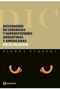 Papel Diccionario De Creencias Y Supersticiones Argentin