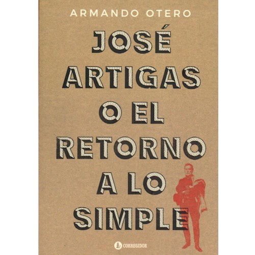 Papel JOSE ARTIGAS O EL RETORNO A LO SIMPLE