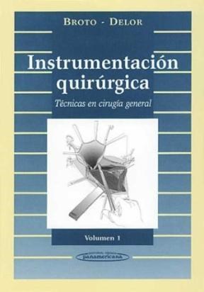 Papel INSTRUMENTACION QUIRURGICA VOLUMEN 1 TECNICAS EN CIRUGIA GENERAL (CARTONE)