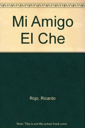 Papel Mi Amigo El Che (Sudamericana)