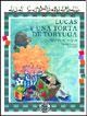 Papel LUCAS Y UNA TORTA DE TORTUGA (COLECCION LOS CAMINADORES) (RUSTICA)
