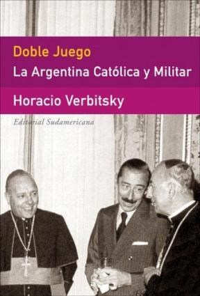 Papel Doble Juego La Argentina Catolica Y Militar