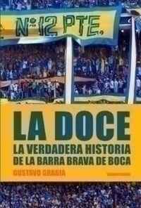  Doce  La  Historia De La Barra Brava