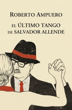 Papel Ultimo Tango De Salvador Allende, El