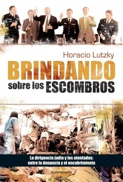 Papel BRINDANDO SOBRE LOS ESCOMBROS LA DIRIGENCIA JUDIA Y LOS ATENTADOS ENTRE LA DENUNCIA Y EL...