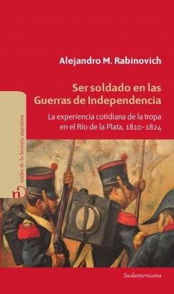Libro Ser Soldados En La Guerra De La Independencia