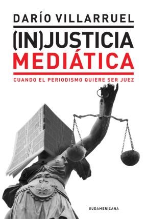 Papel (IN)JUSTICIA MEDIATICA