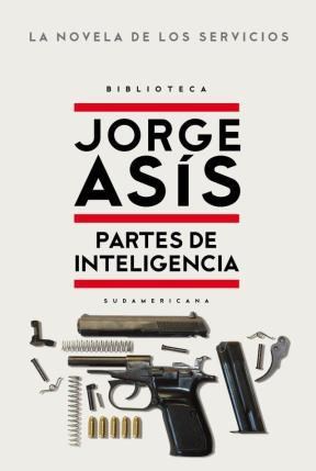 Papel PARTES DE INTELIGENCIA (LA NOVELA DE LOS SERVICIOS) (BI  BLIOTECA JORGE ASIS)