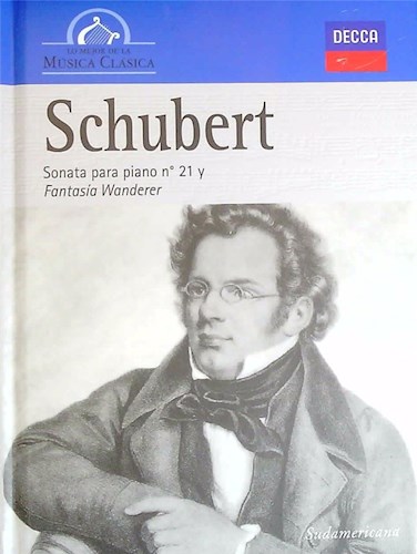 Papel SCHUBERT SONATA PARA PIANO 21 Y FANTASIA WANDERER LO MEJOR DE LA MUSICA CLASICA