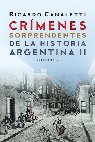 Papel Crimenes Sorprendentes De La Historia Argentina Ii
