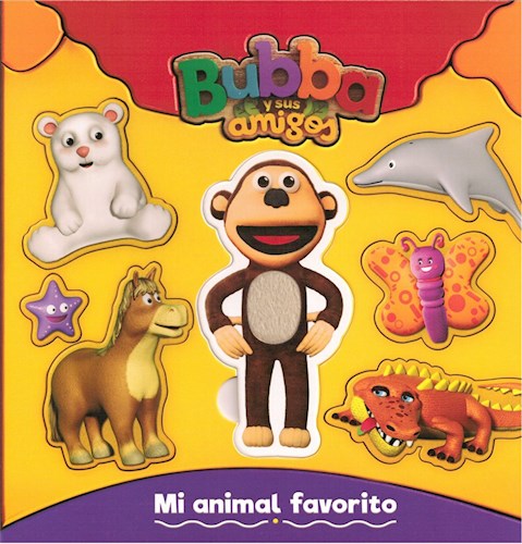 BUBBA Y SUS AMIGOS. MI ANIMAL FAVORITO por ANONIMO . - 9789500758901 -  Librería Norte