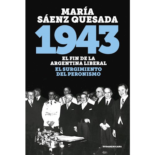 Papel 1943 -EL FIN DE LA ARGENTINA LIBERAL. EL SURGIMIENTO DEL PERONISMO-