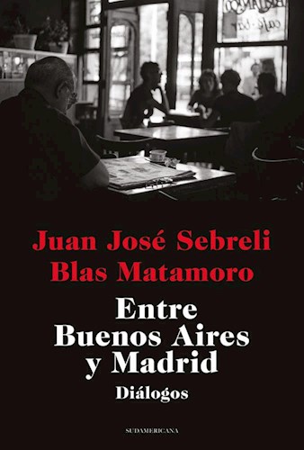 Libro Entre Buenos Aires Y Madrid