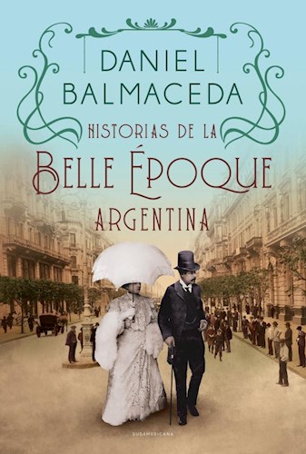 Papel HISTORIAS DE LA BELLE EPOQUE ARGENTINA