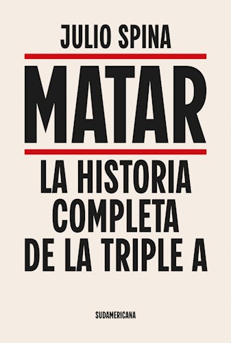 Papel MATAR LA HISTORIA COMPLETA DE LA TRIPLE A