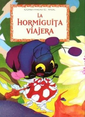 Papel HORMIGUITA VIAJERA (COLECCION FAMOSOS CUENTOS DE VIGIL) (CARTONE)