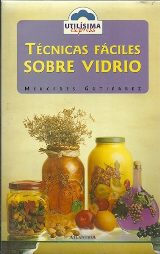 Papel TECNICAS FACILES SOBRE VIDRIO (COLECCION UTILISIMA EXPRESS)
