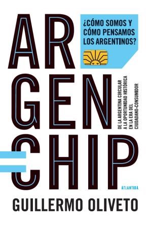 Argenchip Como Somos Y Como Pensamos Los Argentinos