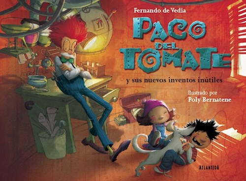  Paco Del Tomate Y Sus Nuevos Inventos Inutiles