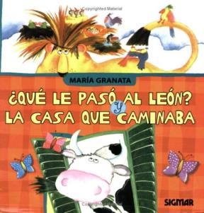Papel QUE LE PASO AL LEON Y LA CASA QUE CAMINABA (COLECCION P  RIMERA LECTURA)