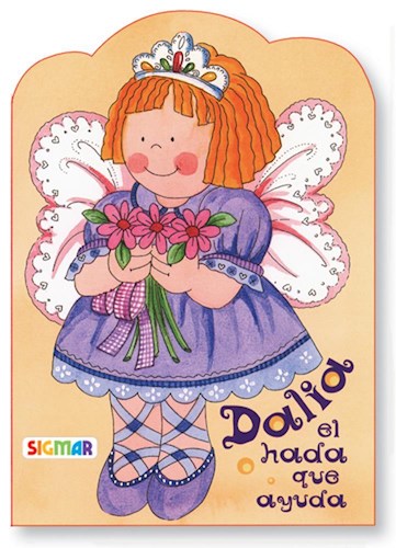 Papel DALIA EL HADA QUE AYUDA (COLECCION CHISPITAS) (CARTONE) MAYUSCULA