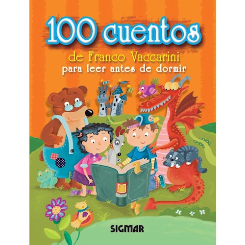 100 CUENTOS PARA LEER ANTES DE DORMIR - VACCARINI por FRANCO VACCARINI -  9789501130775 - Librería Norte